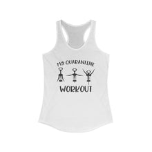 Load image into Gallery viewer, My Quarantine Workout, Women&#39;s Racerback Tank

