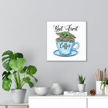 Load image into Gallery viewer, But First Coffee Green Baby, Canvas Wrap
