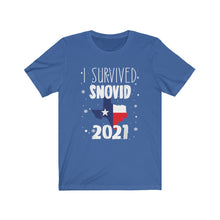 Load image into Gallery viewer, I Survived SNOVID 2021, Texas Storm, Unisex Tee
