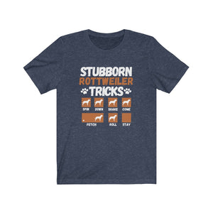 Stubborn Rottweiler Tricks, Unisex Tee