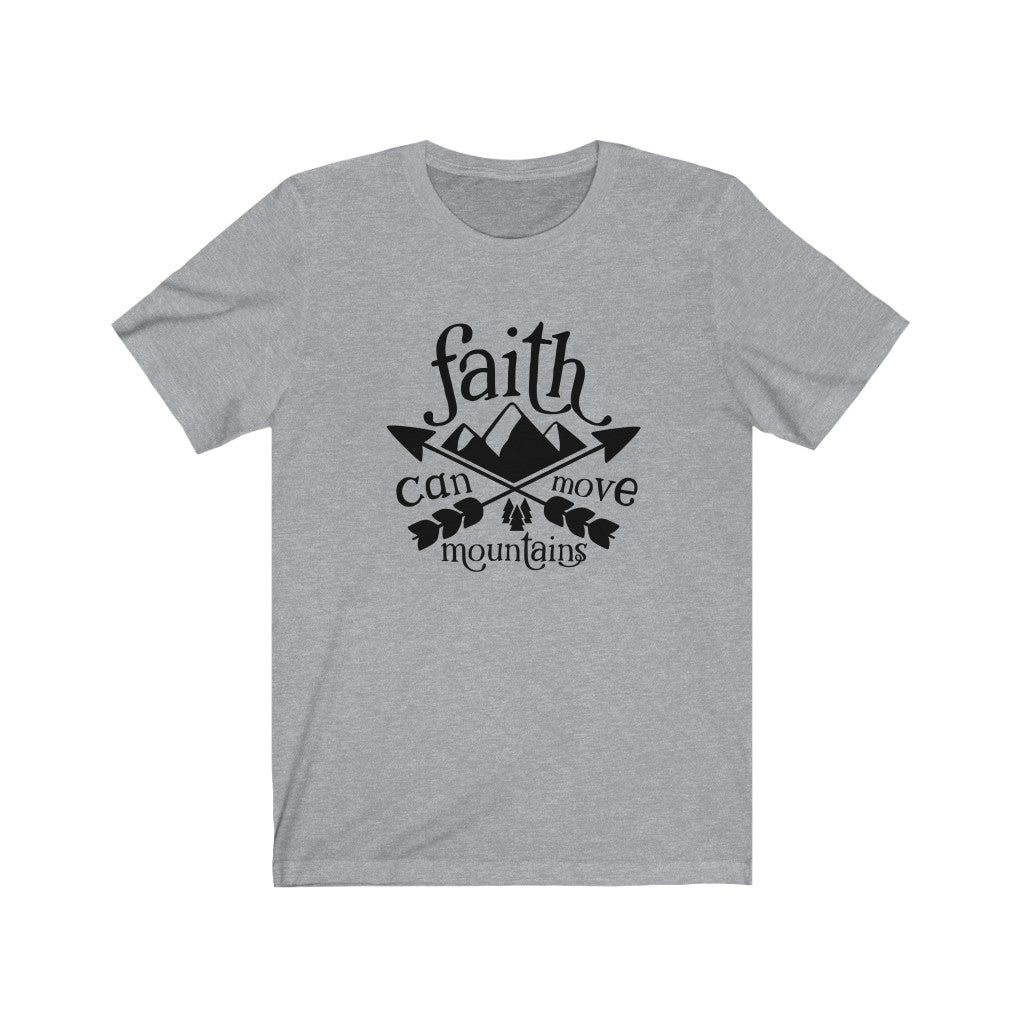 Faith Can Move Mountains, Unisex Tee