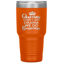 Load image into Gallery viewer, Queens Don&#39;t Do Drama, 30oz Tumbler
