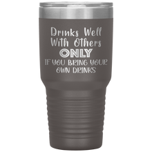 Load image into Gallery viewer, Drinks Well With Others, 30oz Tumbler
