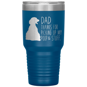 Dachsund, Dad Thanks For Picking Up My Poop! 30oz Tumbler