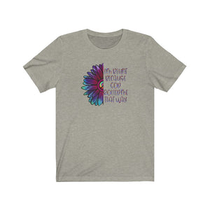 I'm Blunt Because God Rolled Me That Way, Unisex Tee