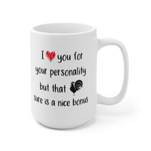 Load image into Gallery viewer, I Love You For Your Personality, Coffee Mug
