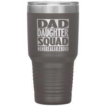 Load image into Gallery viewer, Dad Daughter Squad, 30oz Tumbler
