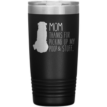 Load image into Gallery viewer, Rottweiler, Mom Thanks For Picking Up My Poop, 20oz Tumbler
