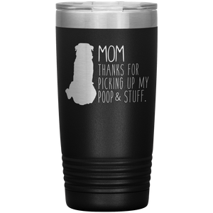 Rottweiler, Mom Thanks For Picking Up My Poop, 20oz Tumbler