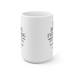 Dad Knowns Everything, Coffee Mug