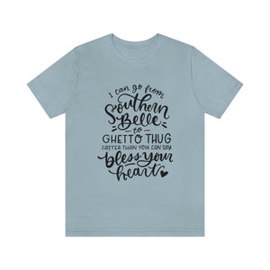 I Can Go From Southern, Unisex Tee