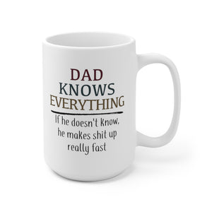 Dad Knowns Everything, Coffee Mug