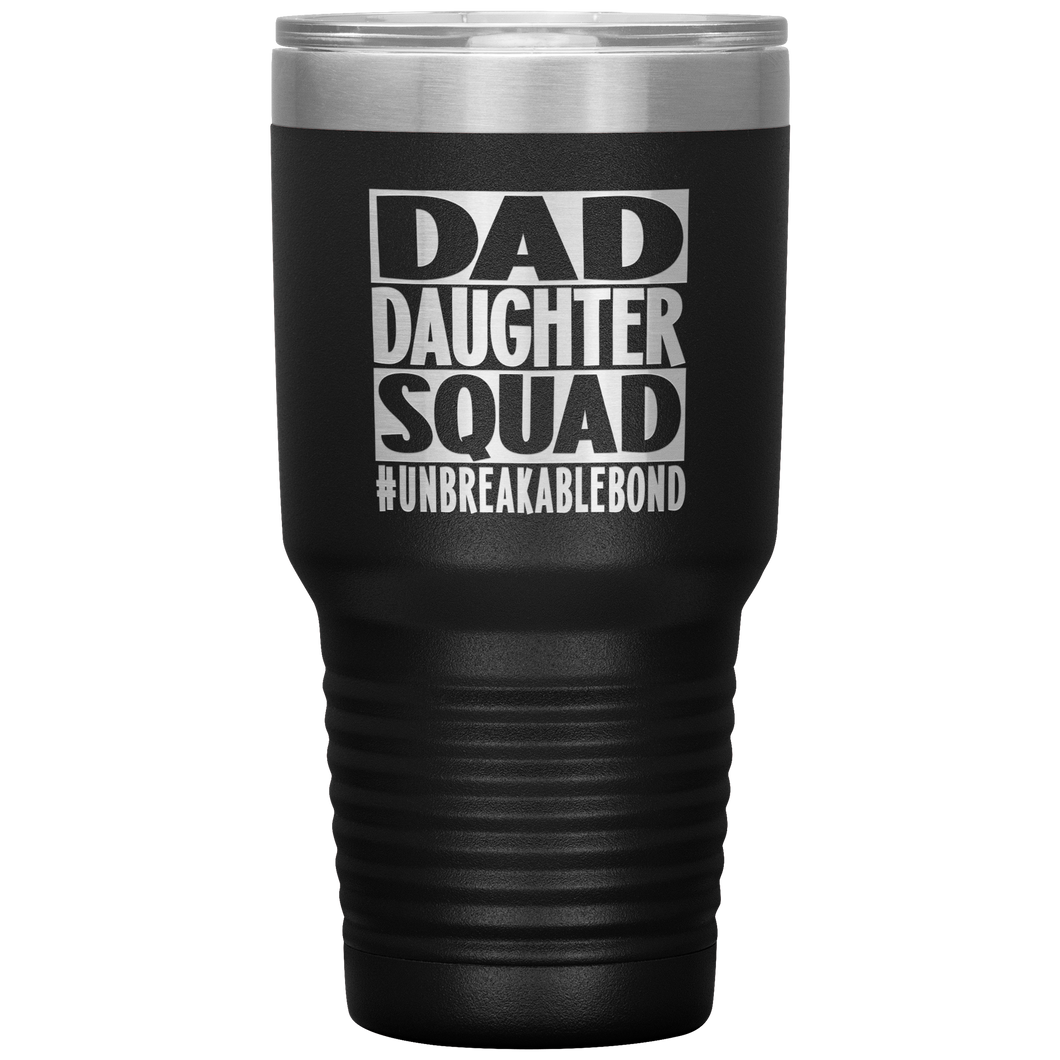 Dad Daughter Squad, 30oz Tumbler