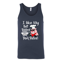 Load image into Gallery viewer, I Like My Butt Rubbed and My Pork Pulled, Men&#39;s Triblend, Unisex Tee, Unisex Tank
