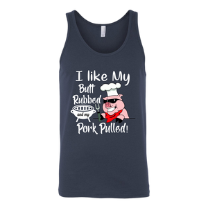 I Like My Butt Rubbed and My Pork Pulled, Men's Triblend, Unisex Tee, Unisex Tank