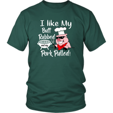 Load image into Gallery viewer, I Like My Butt Rubbed and My Pork Pulled, Men&#39;s Triblend, Unisex Tee, Unisex Tank
