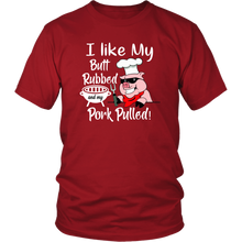 Load image into Gallery viewer, I Like My Butt Rubbed and My Pork Pulled, Men&#39;s Triblend, Unisex Tee, Unisex Tank
