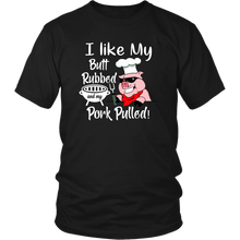 Load image into Gallery viewer, I Like My Butt Rubbed and My Pork Pulled, Men&#39;s Triblend, Unisex Tee, Unisex Tank
