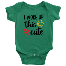 Load image into Gallery viewer, I Woke Up This Cute, Onesie
