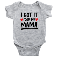 Load image into Gallery viewer, I Got It From My Mama, Onesie
