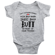 Load image into Gallery viewer, The Awkward Moment Your Mom Sniffs Your Butt, Onesie
