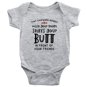 The Awkward Moment Your Mom Sniffs Your Butt, Onesie