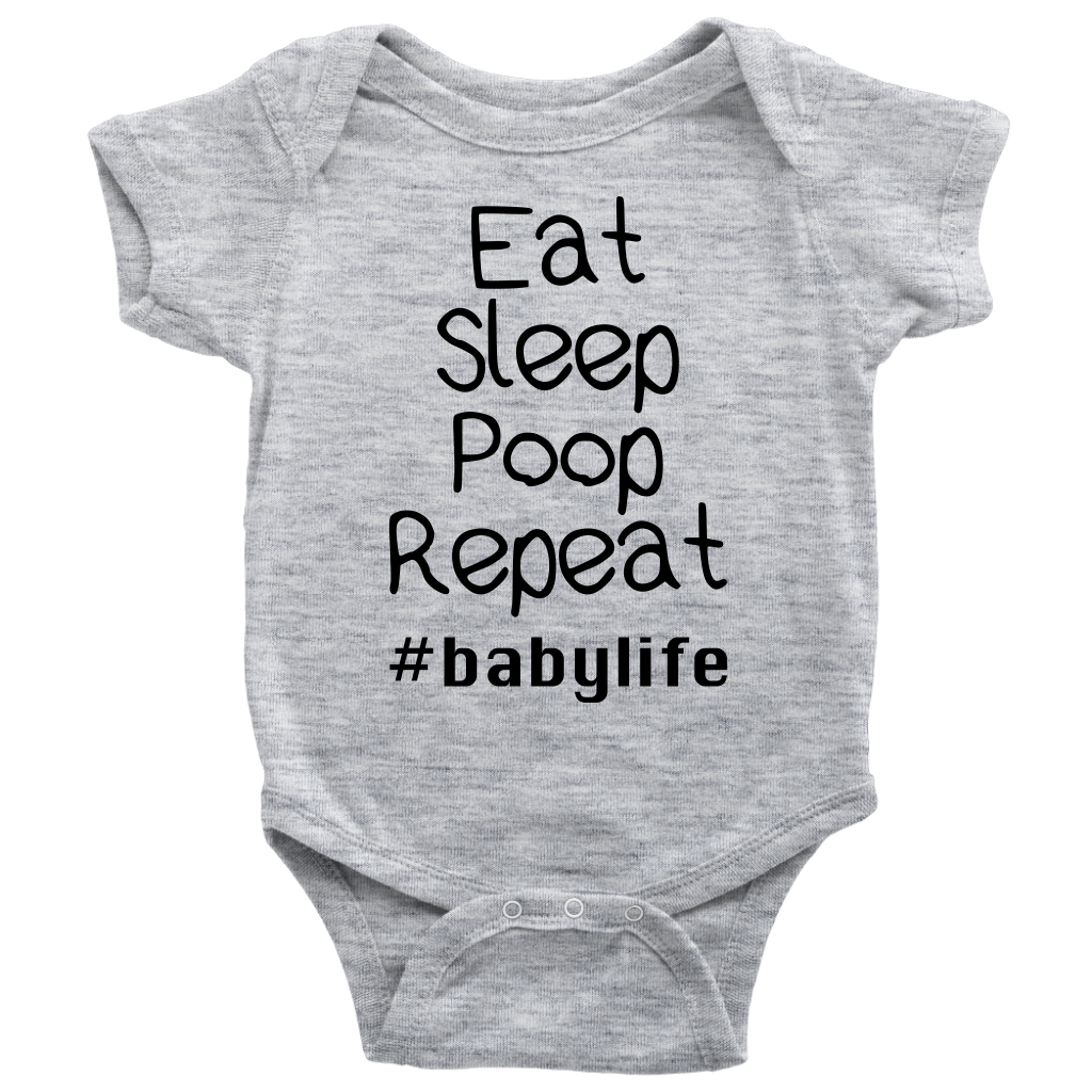 Eat Sleep Poop Repeat #babylife Onesie
