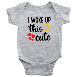 I Woke Up This Cute, Onesie