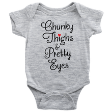 Load image into Gallery viewer, Chunky Thighs &amp; Pretty Eyes, Onesie
