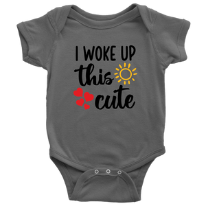 I Woke Up This Cute, Onesie