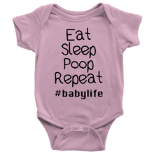 Load image into Gallery viewer, Eat Sleep Poop Repeat #babylife Onesie
