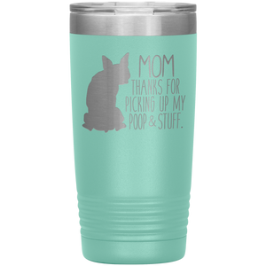 Boston Terrier Mom Thanks For Picking Up My Poop, 20oz Tumbler