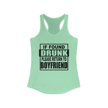 Load image into Gallery viewer, If Found Drunk, Please Return To Boyfriend, Womens Raceback Tank
