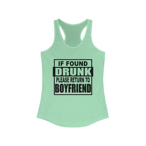 If Found Drunk, Please Return To Boyfriend, Womens Raceback Tank