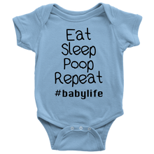 Load image into Gallery viewer, Eat Sleep Poop Repeat #babylife Onesie
