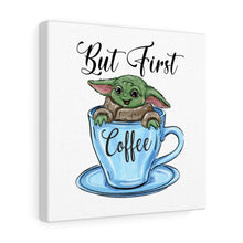 Load image into Gallery viewer, But First Coffee Green Baby, Canvas Wrap
