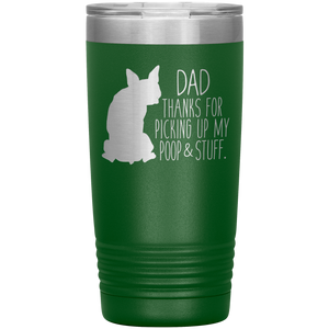 Boston Terrier Dad Thanks For Picking Up My Poop, 20oz Tumbler