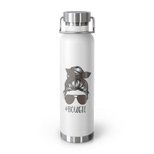 Load image into Gallery viewer, #Bougie, 22oz Vacuum Insulated Bottle
