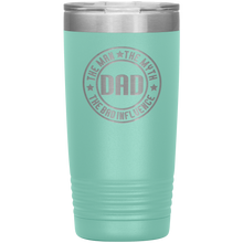 Load image into Gallery viewer, Dad, The Man The Myth The Legend, 20oz Tumbler
