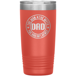 Dad, The Man The Myth The Legend, 20oz Tumbler