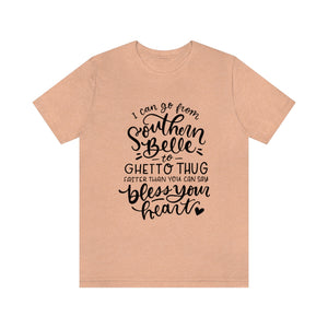 I Can Go From Southern, Unisex Tee