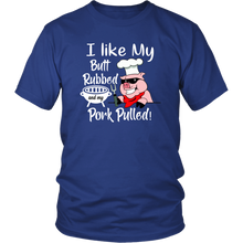 Load image into Gallery viewer, I Like My Butt Rubbed and My Pork Pulled, Men&#39;s Triblend, Unisex Tee, Unisex Tank
