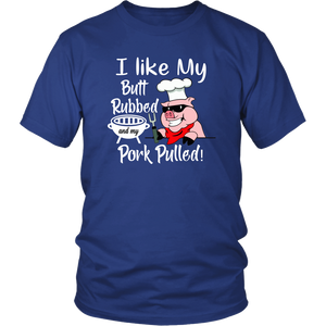 I Like My Butt Rubbed and My Pork Pulled, Men's Triblend, Unisex Tee, Unisex Tank