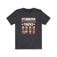 Load image into Gallery viewer, Stubborn Rottweiler Tricks, Unisex Tee
