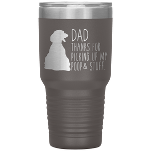 Dachsund, Dad Thanks For Picking Up My Poop! 30oz Tumbler