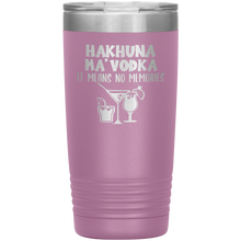 Load image into Gallery viewer, Hakhuna Ma&#39;Vodka, 20oz Tumbler
