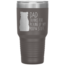 Load image into Gallery viewer, Border Collie, Dad Thanks For Picking Up My Poop! 30oz Tumbler

