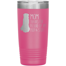 Load image into Gallery viewer, Rottweiler, Mom Thanks For Picking Up My Poop, 20oz Tumbler
