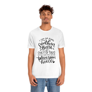 I Can Go From Southern, Unisex Tee