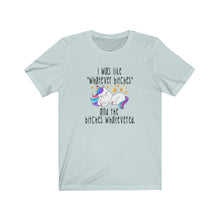 Load image into Gallery viewer, I Was Like Whatever Bitches, Unisex Tee

